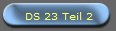 DS 23 Teil 2